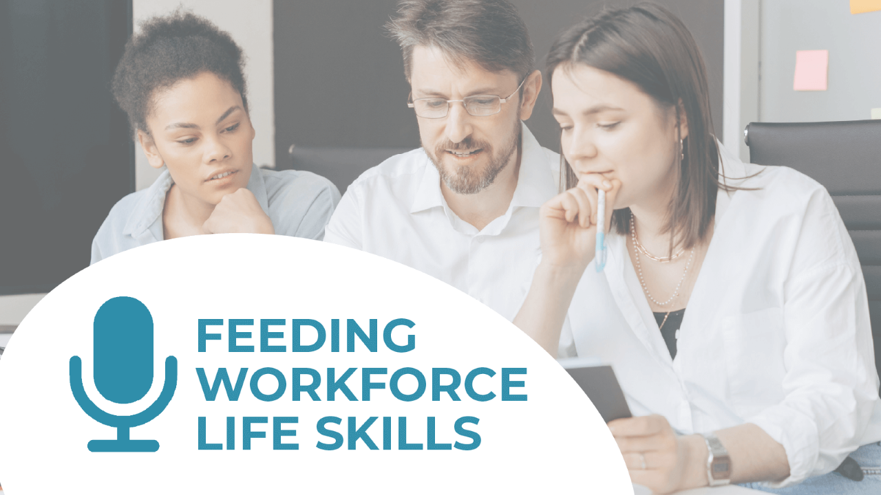 The Feeding Workforce Skills project highlight the power of “life skills” for Scottish food & drink employers