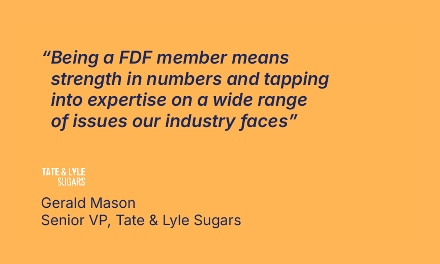 FDF testimonial gerald mason tate & lyle